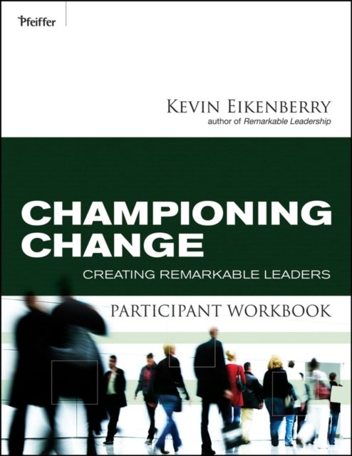 Championing Change Participant Workbook – Creating  Remarkable Leaders