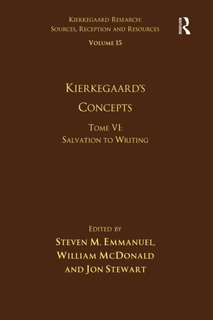 Volume 15, Tome VI: Kierkegaard's Concepts