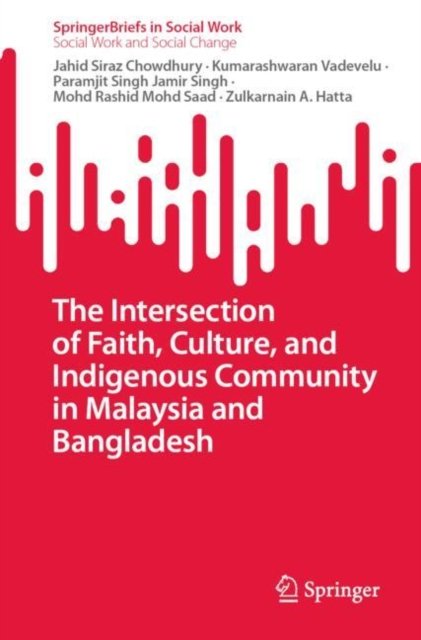 The Intersection of Faith, Culture and Indigenous Community in Malaysia and Bangladesh