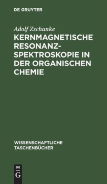 Kernmagnetische Resonanzspektroskopie in Der Organischen Chemie