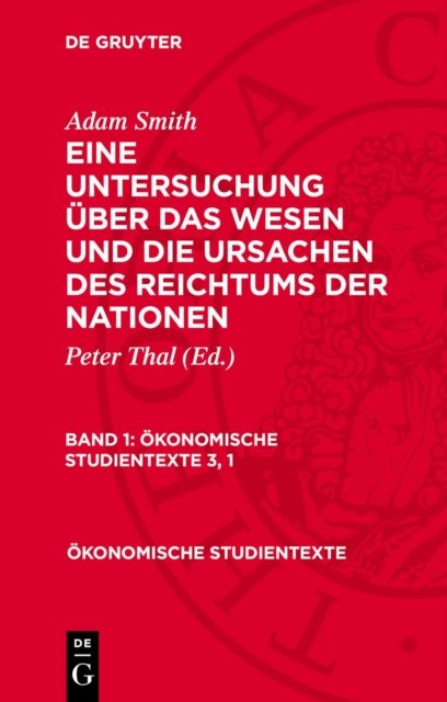 Untersuchung über das Wesen und die Ursachen des Reichtums der Nationen. Band 1