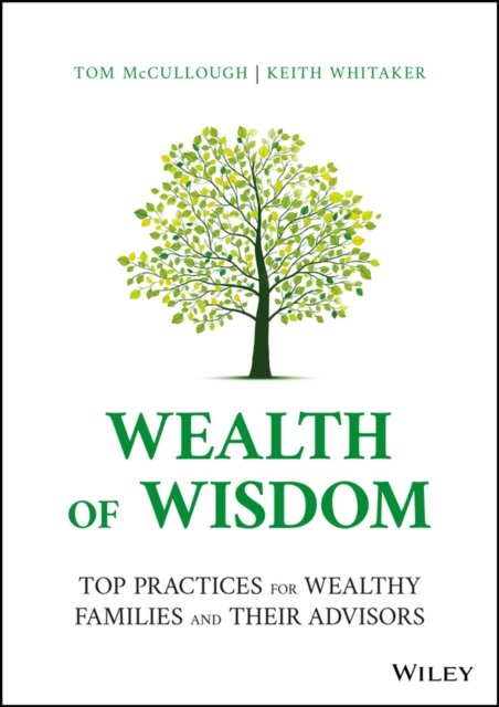 Wealth of Wisdom – Top Practices for Wealthy Families and Their Advisors