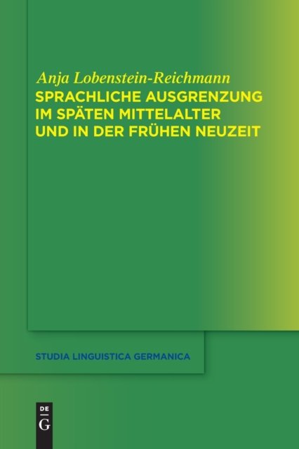 Sprachliche Ausgrenzung Im Späten Mittelalter Und Der Frühen Neuzeit