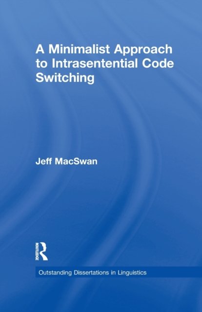 A Minimalist Approach to Intrasentential Code Switching