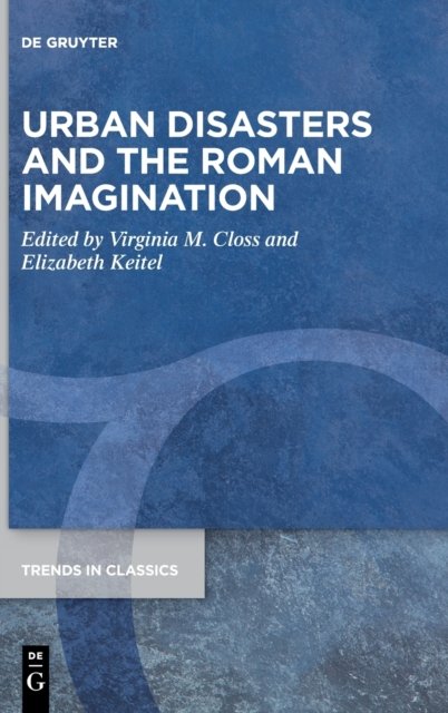 Urban Disasters and the Roman Imagination
