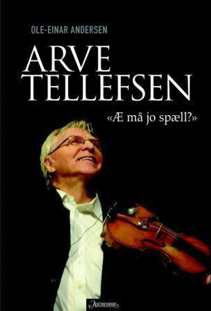 Arve Tellefsen - "æ må jo spæll?"