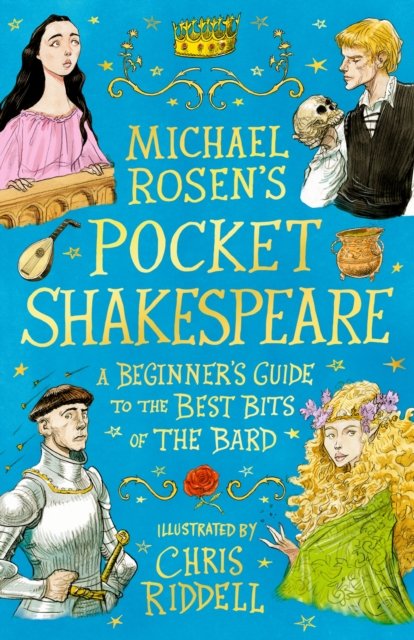 Michael Rosen''s Pocket Shakespeare: A Beginner''s Guide to the Best Bits of the Bard