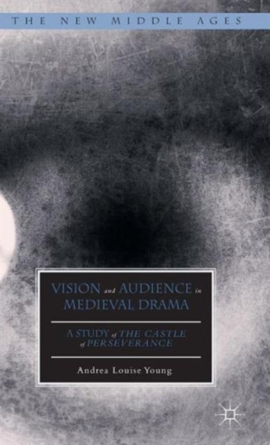 Vision and Audience in Medieval Drama