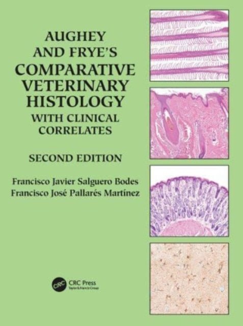 Aughey and Frye?s Comparative Veterinary Histology With Clinical Correlates