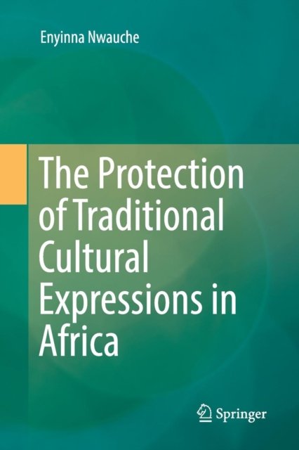 The Protection of Traditional Cultural Expressions in Africa