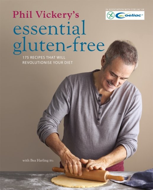 Phil Vickery''s Essential Gluten Free