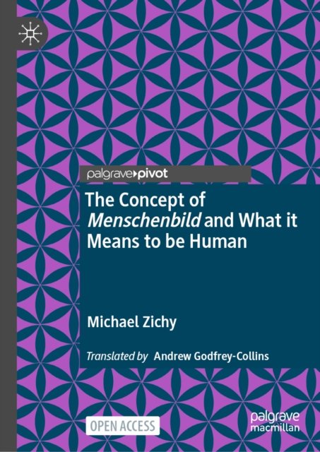 The Concept of Menschenbild and What it Means to be Human
