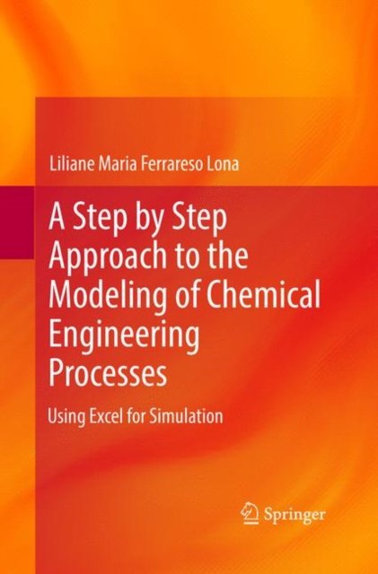 A Step by Step Approach to the Modeling of Chemical Engineering Processes