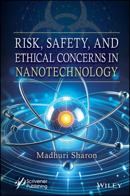 Risk, Safety, and Ethical Concerns in Nanotechnolo gy