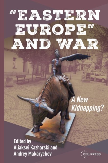 “Eastern Europe” and War