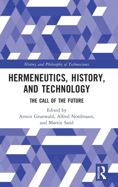 Hermeneutics, History, and Technology