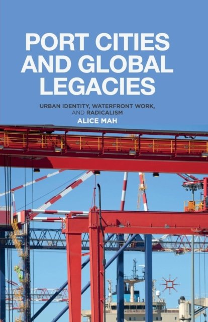 Port Cities and Global Legacies
