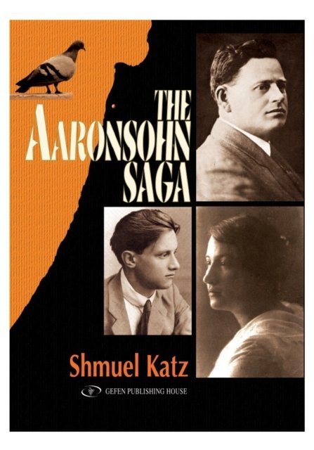 The Aaronsohn Saga