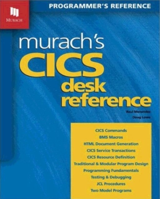 Murach''s CICS Desk Reference