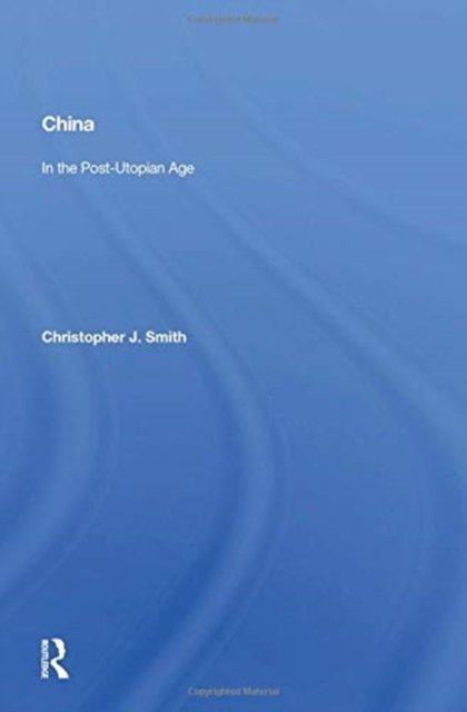 China In The Post-utopian Age