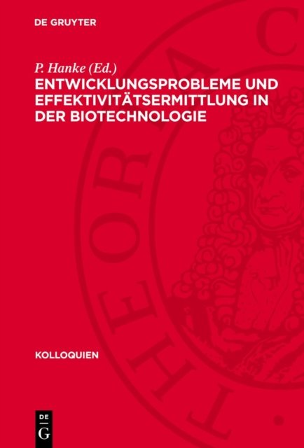 Entwicklungsprobleme und Effektivitatsermittlung in der Biotechnologie