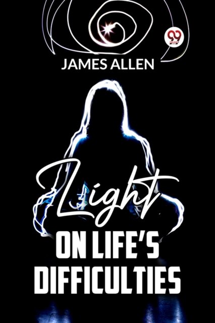 Light On Life''S Difficulties