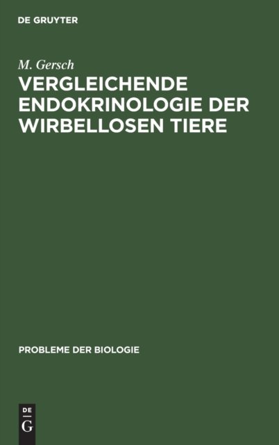 Vergleichende Endokrinologie Der Wirbellosen Tiere