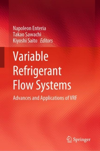 Variable Refrigerant Flow Systems: Advances and Applications