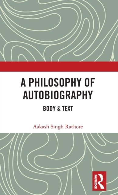 A Philosophy of Autobiography