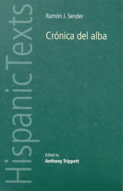 Ramon J. Sender's 'Cronica Del Alba'