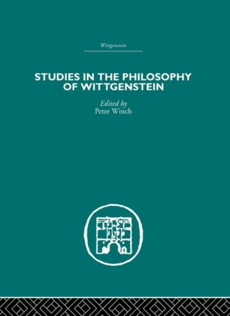 Studies in the Philosophy of Wittgenstein