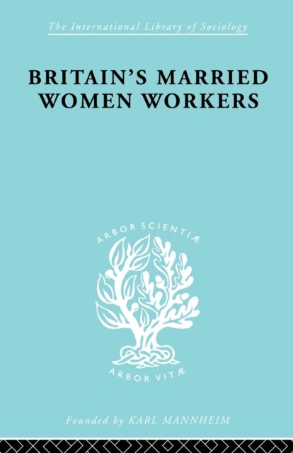 Britain's Married Women Workers
