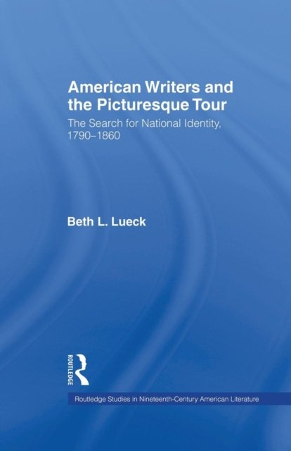 American Writers and the Picturesque Tour