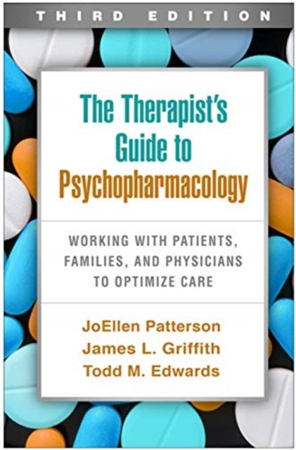 The Therapist''s Guide to Psychopharmacology