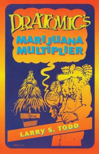 Dr. Atomic''s Marijuana Multiplier