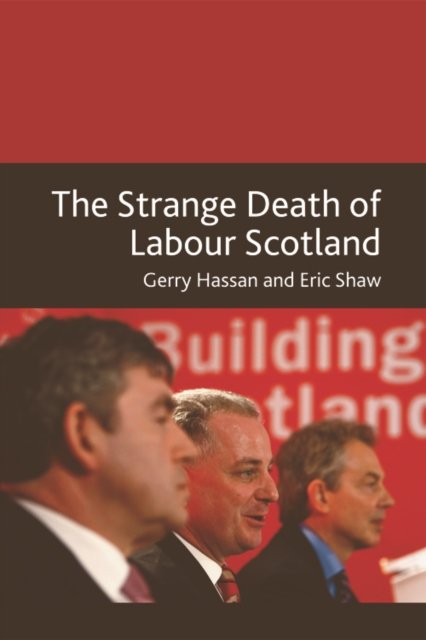 The Strange Death of Labour in Scotland?