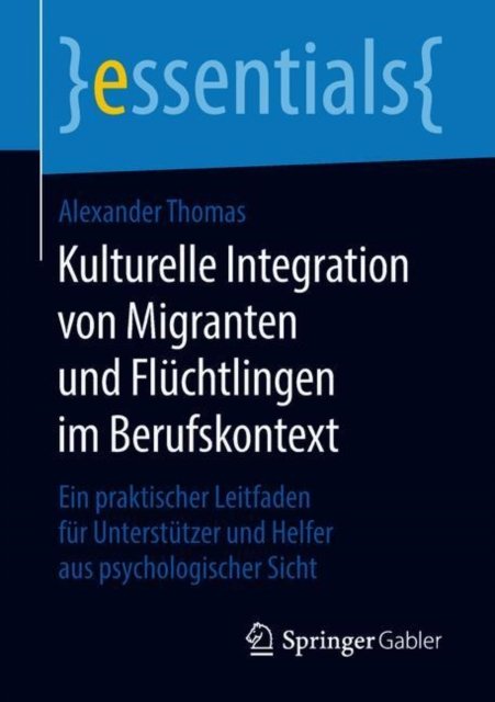 Kulturelle Integration von Migranten und Fluchtlingen im Berufskontext