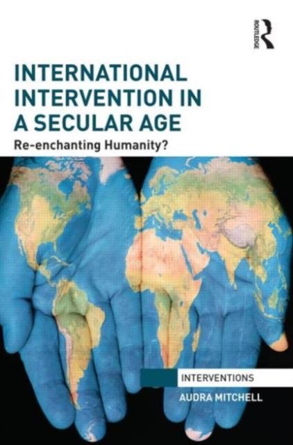 International Intervention in a Secular Age