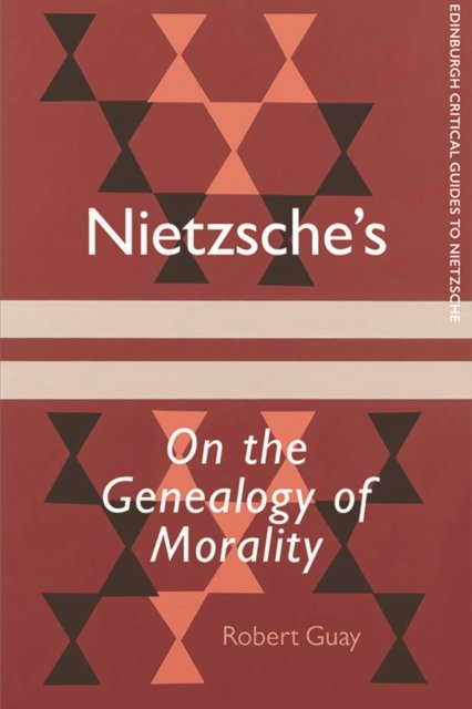 Nietzsche''s on the Genealogy of Morality