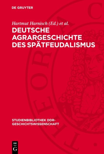 Deutsche Agrargeschichte Des Spatfeudalismus