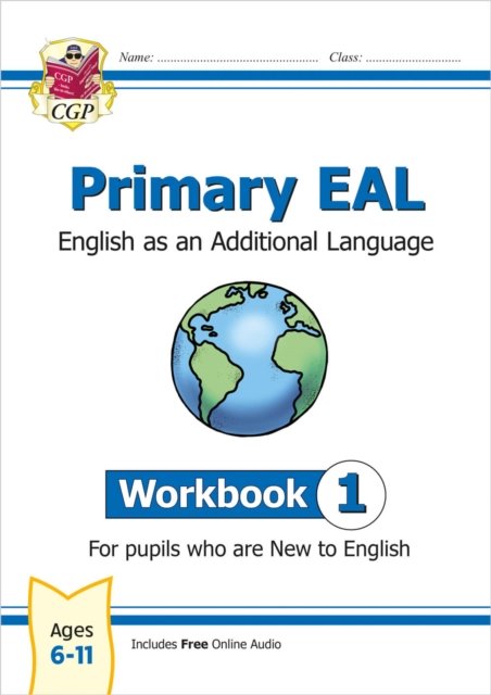 Primary EAL: English for Ages 6-11 - Workbook 1 (New to English)