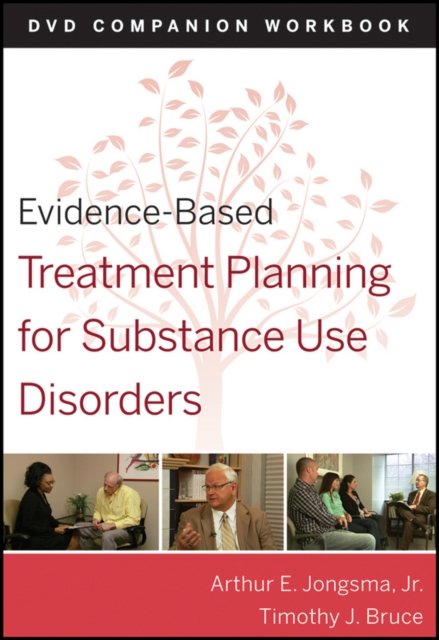 Evidence–Based Treatment Planning for Substance Abuse Workbook