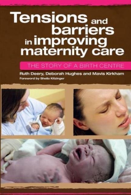 Tensions and Barriers in Improving Maternity Care