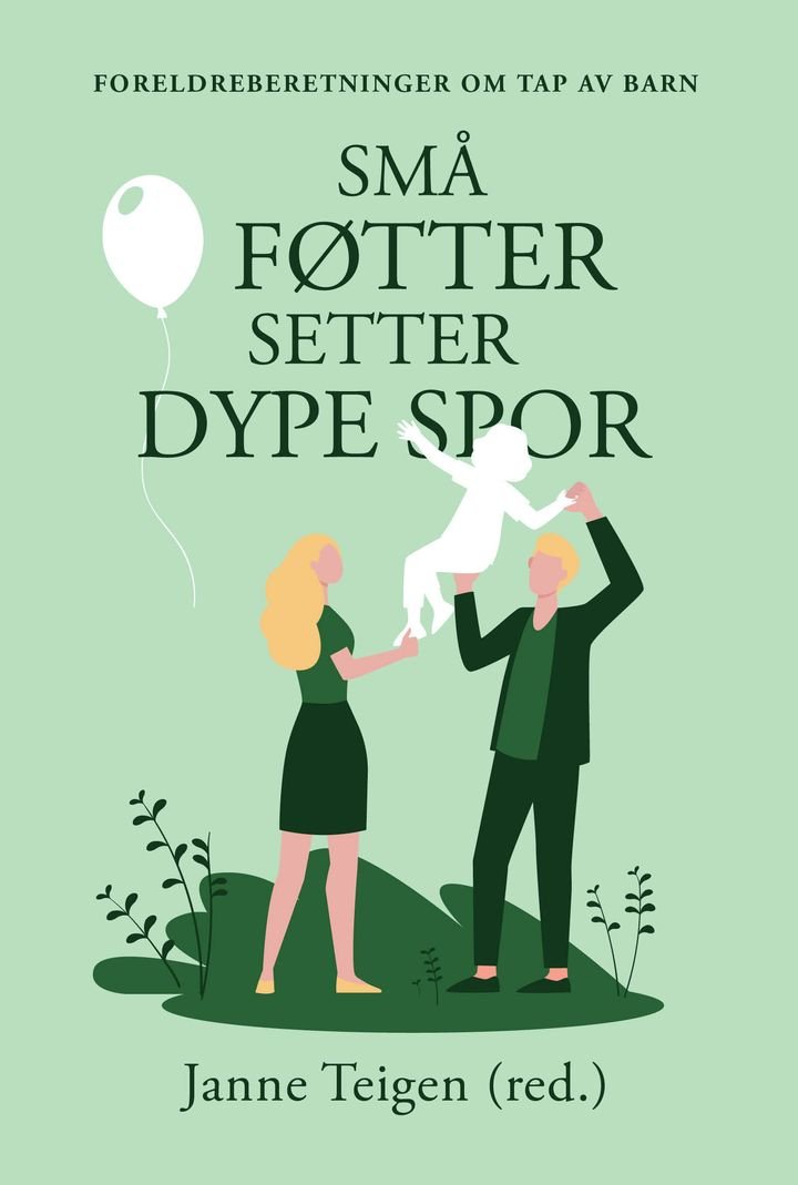 Små føtter setter dype spor - foreldreberetninger om tap av barn