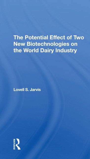 The Potential Effect Of Two New Biotechnologies On The World Dairy Industry