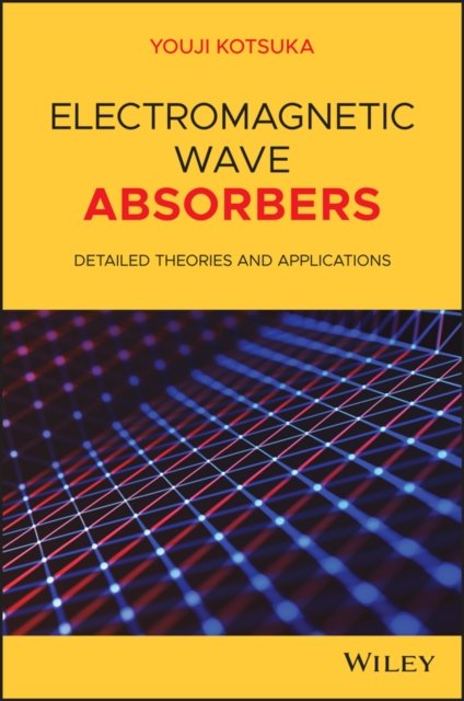Electromagnetic Wave Absorbers – Detailed Theories  and Applications