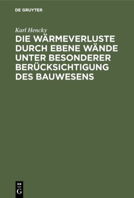 Wärmeverluste durch ebene Wände unter besonderer Berücksichtigung des Bauwesens
