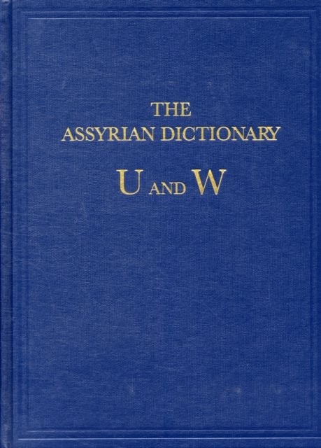 The Assyrian Dictionary, Volume 20, U and W