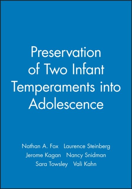 Preservation of Two Infant Temperaments into Adolescence