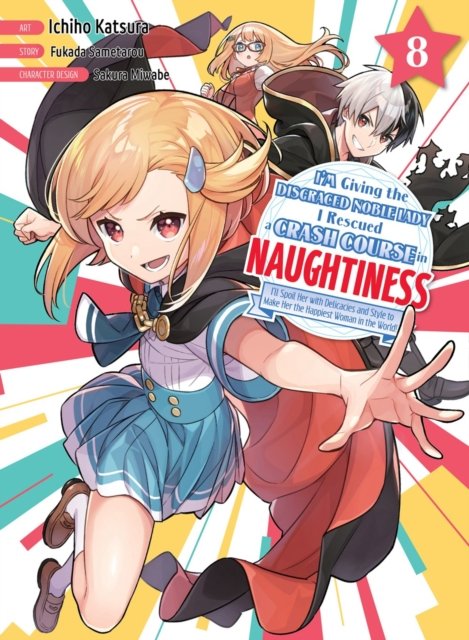 I''m Giving the Disgraced Noble Lady I Rescued a Crash Course in Naughtiness 8